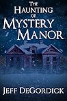 The Haunting of Mystery Manor The Haunting of Mystery Manor