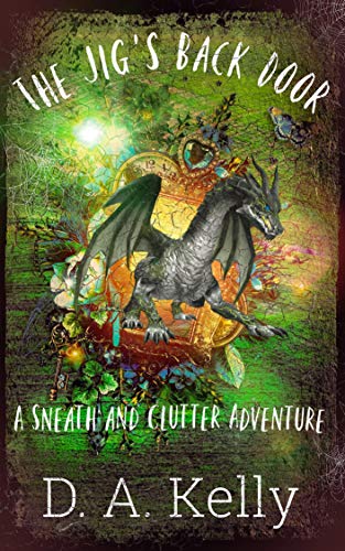 The Jig's Back Door (Sneath and Clutter Goblin Adventure #1)