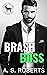 Brash Boss (Cocky Hero Club)