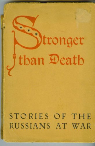 Stronger than Death: Short Stories of the Russians at War