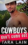 Cowboys Don't Come Out (Cowboys Don't, #1)