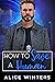 How to Save a Human (VRC: Vampire Related Crimes, #4)