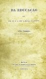Da educação. Livro primeiro: educação doméstica ou paternal (Colecção Ciência & Conhecimento,#4) Da educação. Livro primeiro: educação doméstica ou paternal (Colecção Ciência & Conhecimento,#4)