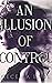 An Illusion of Control