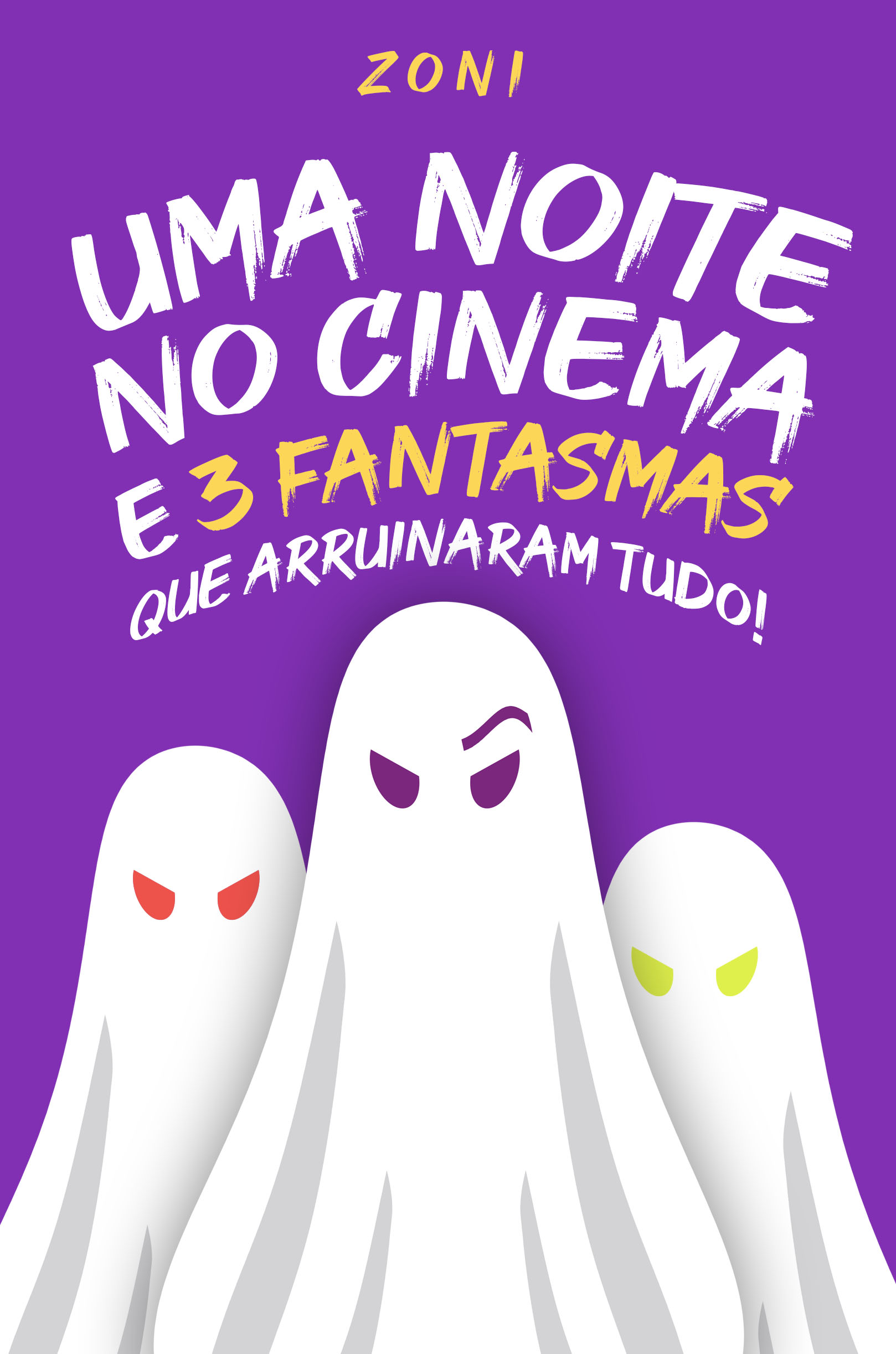 Uma noite no cinema e 3 fantasmas que arruinaram tudo! (Kindle Edition)
