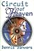 Circuit of Heaven by Dennis Danvers