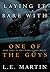 Laying it Bare with One of the Guys (Laying it Bare, #3)