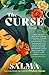 The Curse by Salma The Curse by Salma