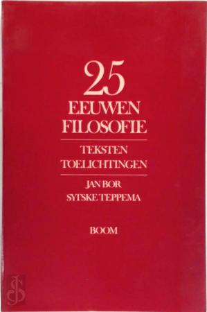 25 Eeuwen Filosofie: Teksten, Toelichtingen