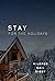 Stay for the Holidays