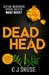 Dead Head (Sweetpea, #3)