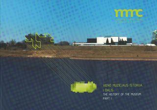 Vieno muziejaus istorija. I dalis / The history of the museum. Part I