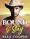 Bound to Stay