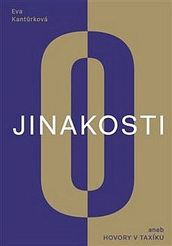 O jinakosti aneb hovory v taxíku