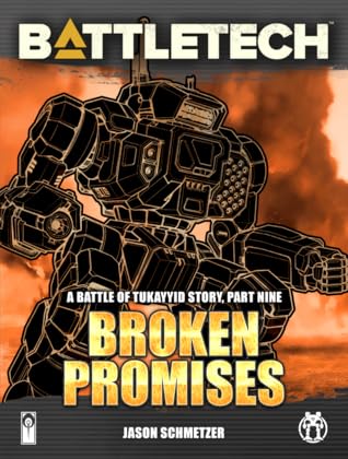 Battletech: Broken Promises.