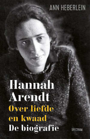 Hannah Arendt: Over liefde en kwaad