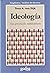 Ideología. Una Aproximación Multidisciplinaria