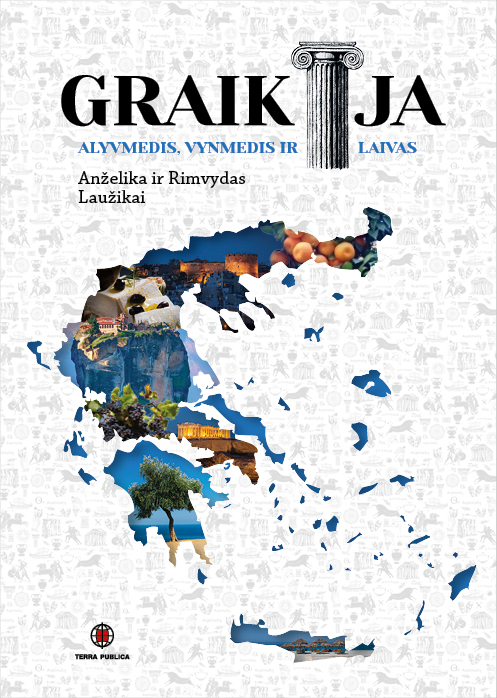 Graikija: alyvmedis, vynmedis ir laivas (Paperback)