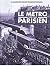 Le métro parisien 1900-1945