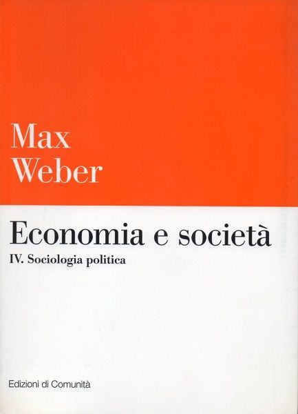 Economia e società. IV. Sociologia politica