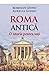 Roma antică. O istorie pent...