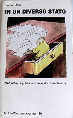 In un diverso Stato. Come rifare la pubblica amministrazione italiana