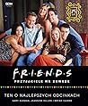 Friends. Przyjaci...