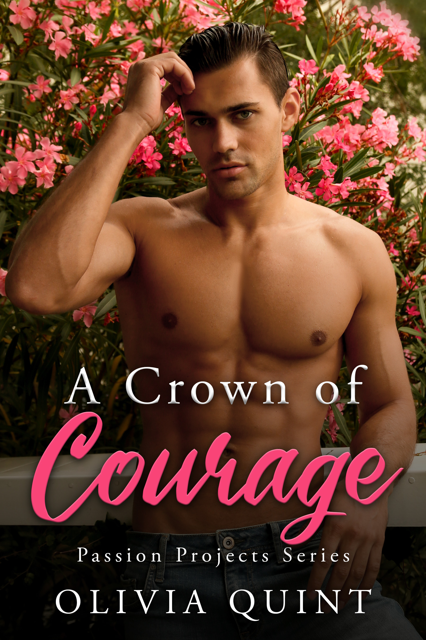A Crown of Courage (Passion Projects Series Book 4)