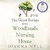 The Great Escape from Woodlands Nursing Home by Joanna Nell