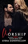 Worship (XXX Milton #1; Club XXX #7)
