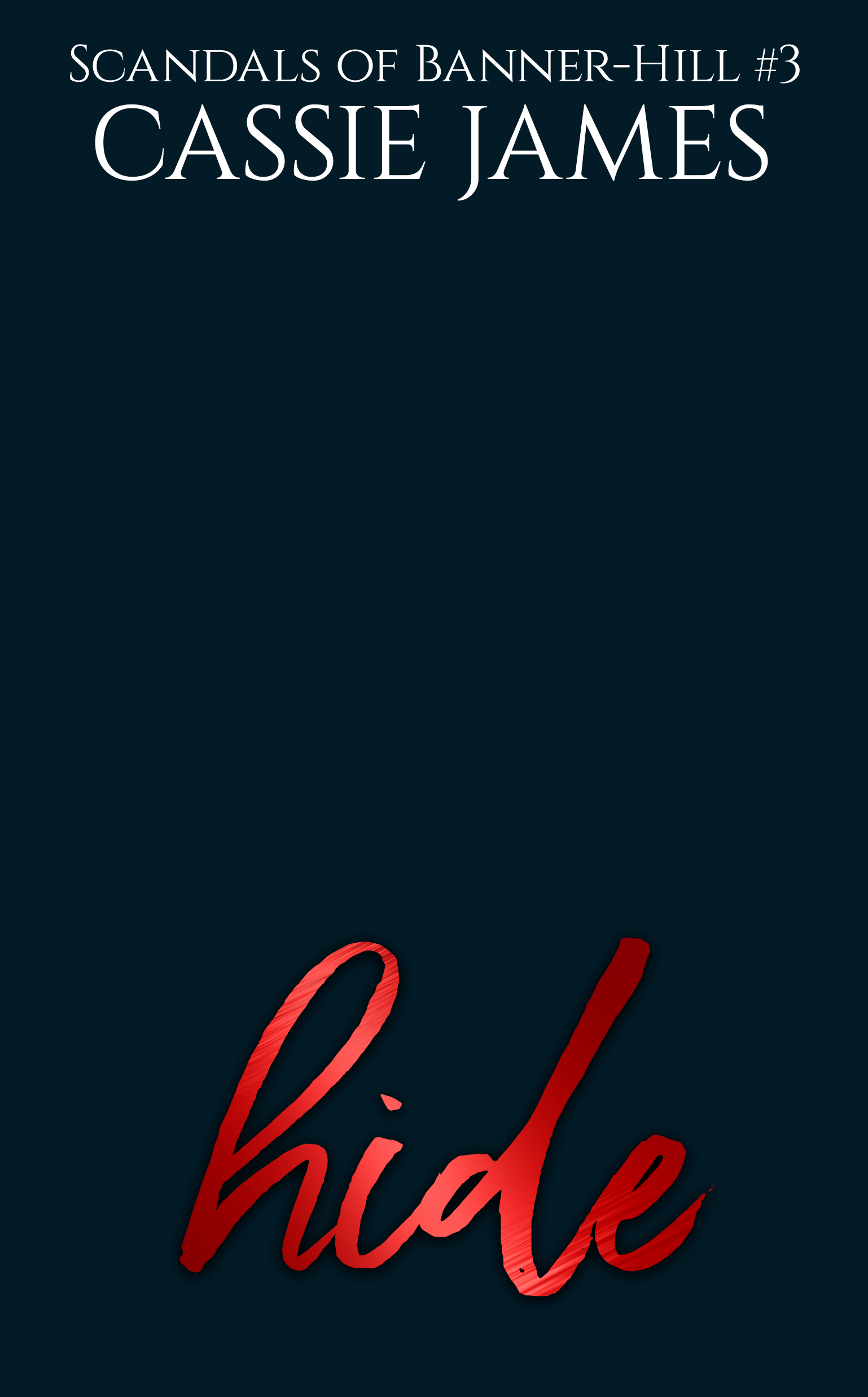 Hide (Scandals of Banner-Hill, #3)