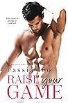 Raise Your Game by Cassia Leo
