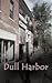 Dull Harbor