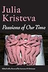 Passions of Our Time by Julia Kristeva
