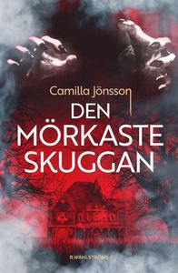 Den mörkaste skuggan (Hardcover)