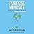 The Purpose Mindset: How Microsoft Inspires Employees and Alumni to Change the World