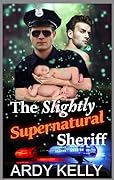 The Slightly Supernatural Sheriff