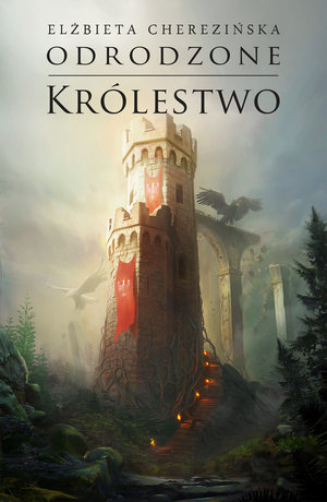 Odrodzone królestwo (Odrodzone królestwo, #5)