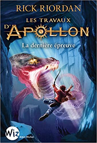 La dernière épreuve (Les Travaux d'Apollon #5)