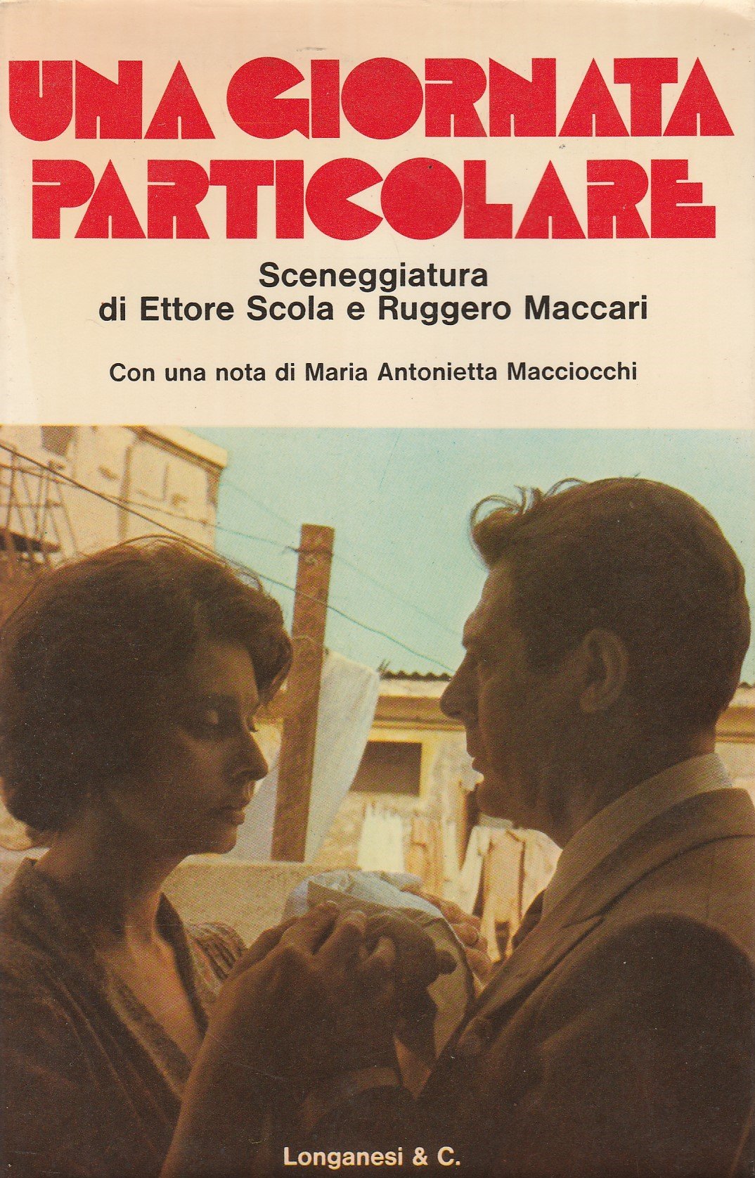 Una giornata particolare: sceneggiatura di Ettore Scola e Ruggero Maccari