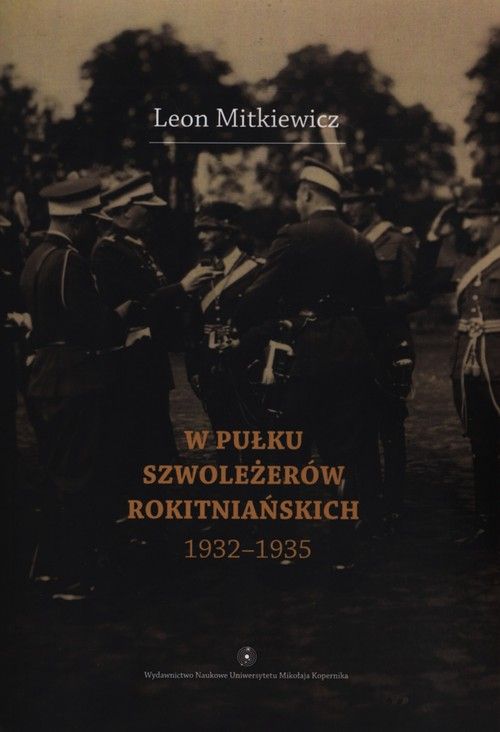 W Pułku Szwoleżerów Rokitniańskich (1932-1935)