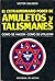 El extraordinario poder de amuletos y talismanes by Victor Salsedo