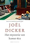 Het mysterie van kamer 622 by Joël Dicker