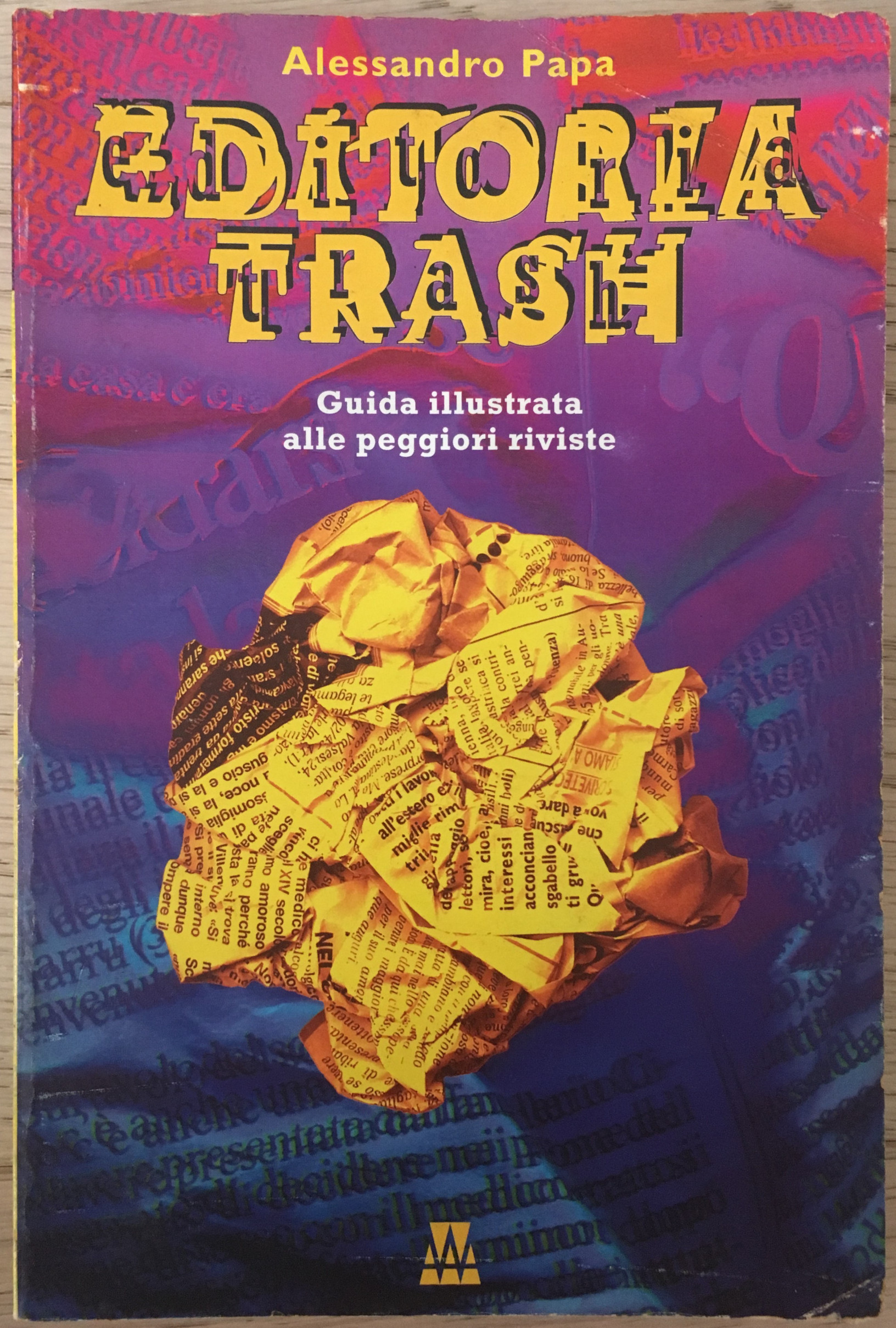 Editoria Trash: Guida Illustrata Alle Peggiori Riviste (Unknown Binding)