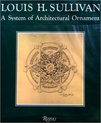 Louis H. Sullivan: A History of Architectural Ornament