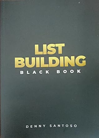 List Building Black Book by Denny Santoso