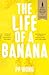 The Life of a Banana