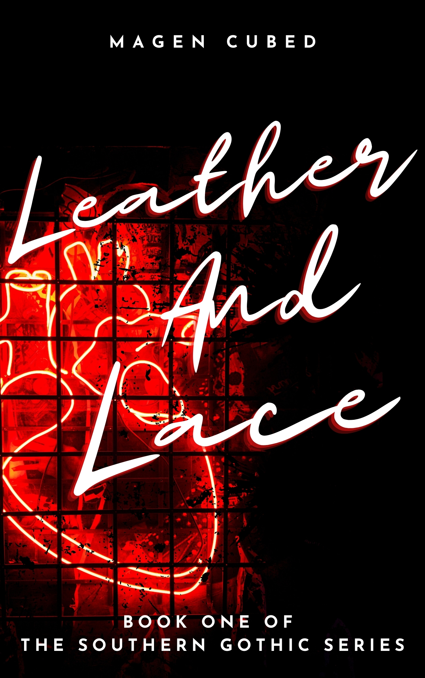 Leather and Lace (Southern Gothic Series, #1)