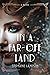 In A Far Off Land by Stephanie Landsem
