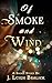 Of Smoke and Wind